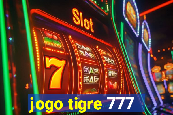 jogo tigre 777 - Cemstoretec